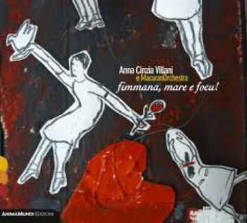 Visualizza i dettagli per Fimmana, mare e focu ! (Anna Cinzia Villani) Immagine di Fimmana, mare e focu ! (Anna Cinzia Villani)